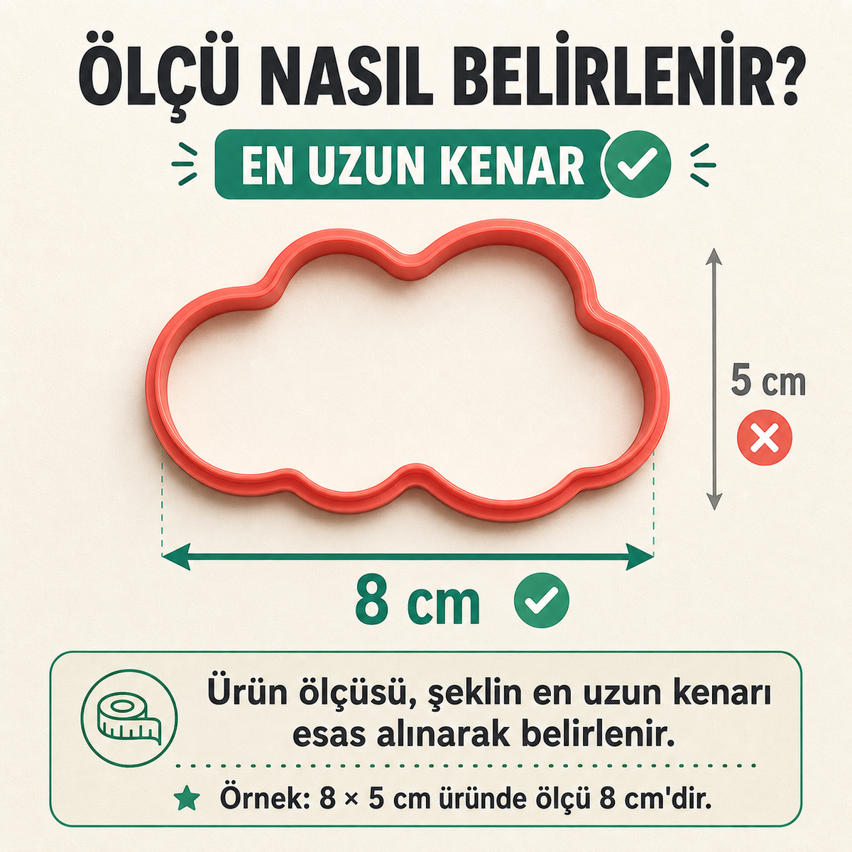 Ürün ölçüsü en uzun kenardan alınır - ölçü rehberi